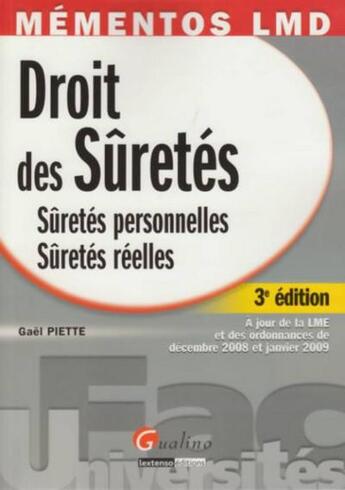 Couverture du livre « Droit des sûretés ; sûretés personnelles, sûretés réelles (3e édition) » de Gael Piette aux éditions Gualino