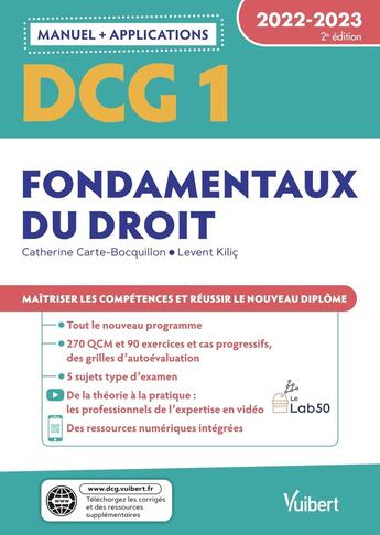 Couverture du livre « DCG 1 : fondamentaux du droit : manuel et applications ; maîtriser les compétences et réussir le nouveau diplôme (édition 2022/2023) » de Catherine Carte-Bocquillon et Levent Kilic aux éditions Vuibert