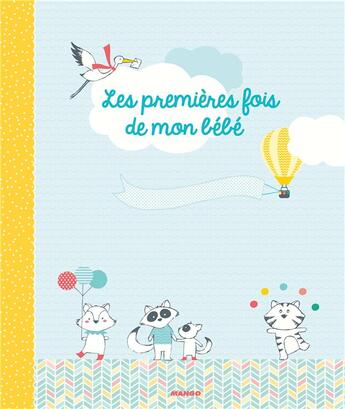 Couverture du livre « Les premières fois de mon bébé » de  aux éditions Mango