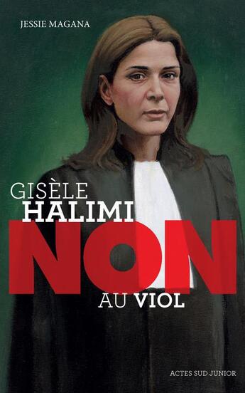 Couverture du livre « Gisèle Halimi : non au viol » de Jessie Magana aux éditions Actes Sud Jeunesse