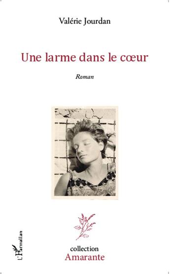 Couverture du livre « Une larme dans le coeur » de Valerie Jourdan aux éditions L'harmattan