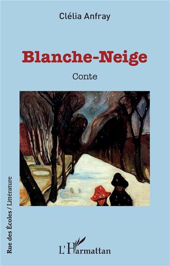 Couverture du livre « Blanche-Neige » de Clelia Anfray aux éditions L'harmattan