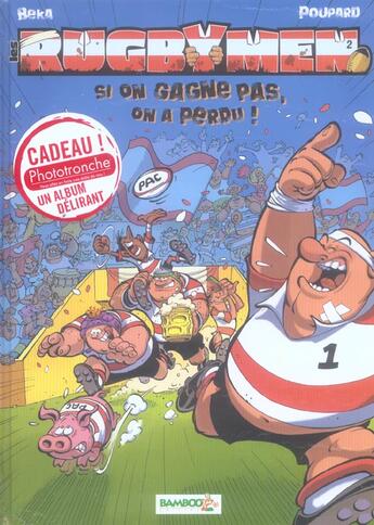 Couverture du livre « Les rugbymen T.2 ; si on gagne pas, on a perdu ! » de Beka et Poupard aux éditions Bamboo