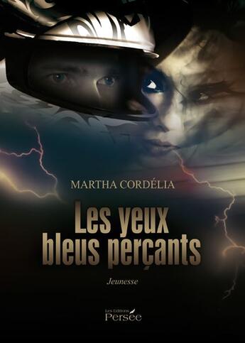 Couverture du livre « Les yeux bleus perçants » de Martha Cordelia aux éditions Persee