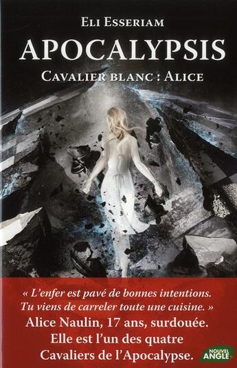 Couverture du livre « Apocalypsis T.1 ; cavalier blanc : Alice » de Eli Esseriam aux éditions Nouvel Angle