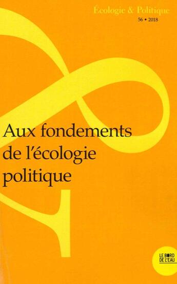 Couverture du livre « Aux fondements de l ecologie politique » de Jean-Paul Deléage aux éditions Bord De L'eau