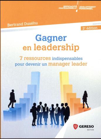 Couverture du livre « Gagner en leadership » de Bertrand Dusehu aux éditions Gereso