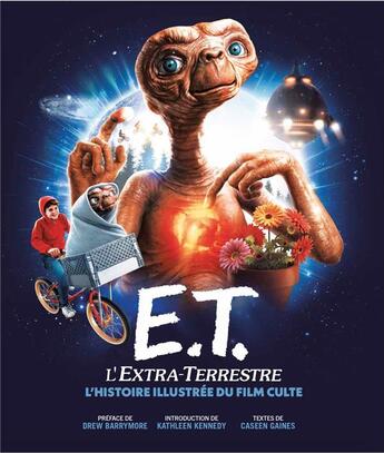 Couverture du livre « E.t. l'extra-terrestre, l'histoire illustree du film culte » de Gaines Caseen aux éditions Huginn & Muninn