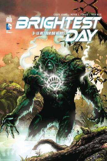 Couverture du livre « Brightest day Tome 3 ; le retour du héros » de Peter Tomasi et Ivan Reis et Geoff Johns aux éditions Urban Comics