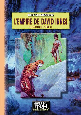 Couverture du livre « Le cycle de Pellucidar Tome 2 : l'empire de David Innes » de Edgar Rice Burroughs aux éditions Prng