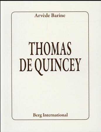 Couverture du livre « Thomas de quincey » de Arvède Barine aux éditions Berg International