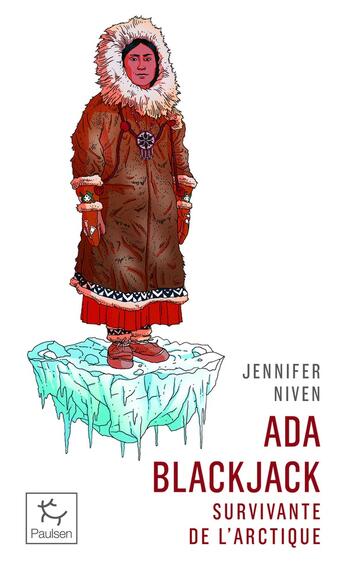 Couverture du livre « Ada Blackjack - Survivante de l'Arctique » de Jennifer Niven aux éditions Paulsen