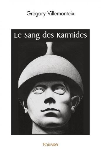 Couverture du livre « Le sang des karmides » de Villemonteix Gregory aux éditions Edilivre