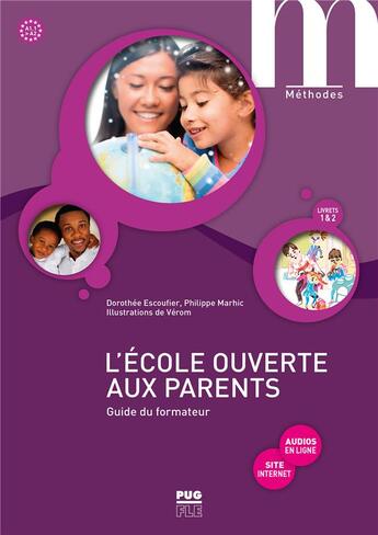 Couverture du livre « L'école ouverte aux parents ; guide du formateur ; A1.1>A2 » de Dorothee Escoufier et Philippe Marhic et Verom aux éditions Pu De Grenoble