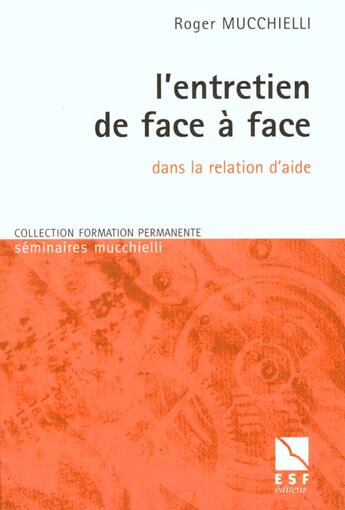 Couverture du livre « L'entretien de face a face » de Roger Mucchielli aux éditions Esf