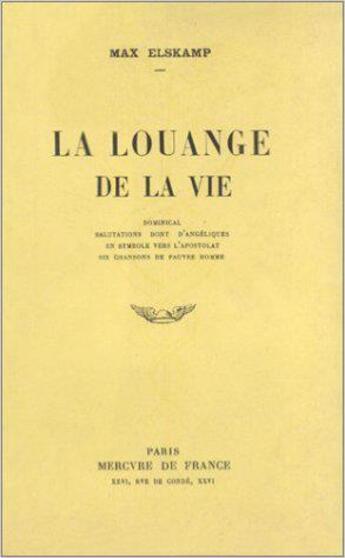 Couverture du livre « La louange de la vie » de Max Elskamp aux éditions Mercure De France