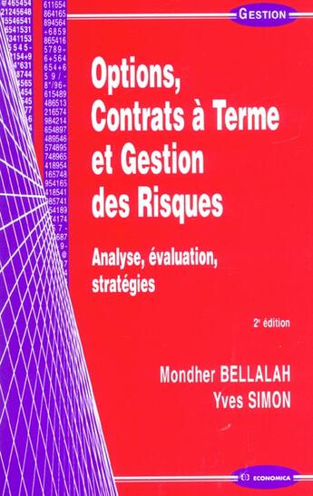 Couverture du livre « OPTIONS, CONTRATS A TERME ET GESTION DES RISQUES, 2E ED. » de Bellalah/Mondher aux éditions Economica