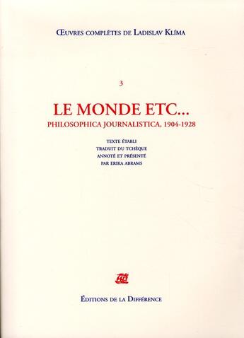 Couverture du livre « OEUVRES COMPLETES : oeuvres complètes Tome 3 ; le monde etc. » de Klima Ladislav aux éditions La Difference