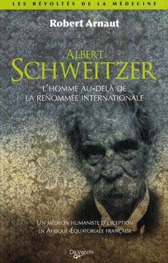 Couverture du livre « Albert Schweizer » de Robert Arnaut aux éditions De Vecchi