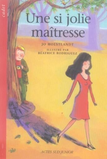 Couverture du livre « Une si jolie maîtresse » de Hoestlandt/Rodriguez aux éditions Actes Sud