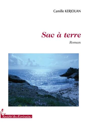 Couverture du livre « Sac à terre » de Bourvellec Perez R/K aux éditions Societe Des Ecrivains