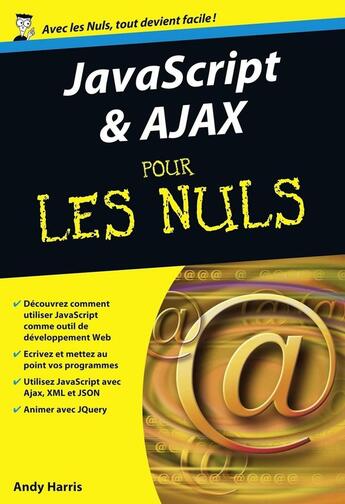 Couverture du livre « Javascript et ajax pour les nuls » de Andy Harris aux éditions First Interactive