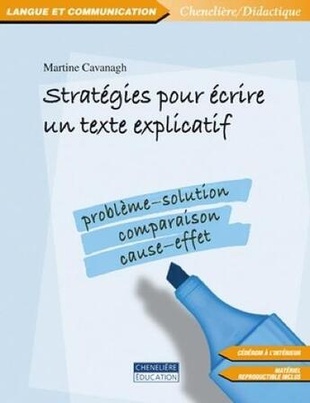 Couverture du livre « STRATEGIES POUR ECRIRE UN TEXTE EXPLICATIF » de Cavanagh Martine aux éditions Cheneliere Mcgraw-hill