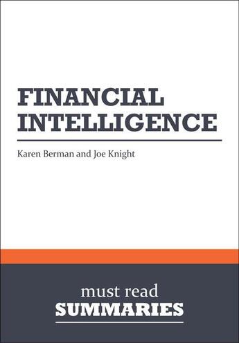 Couverture du livre « Summary: Financial Intelligence » de Karen Berman And Joe Knight aux éditions Must Read Summaries