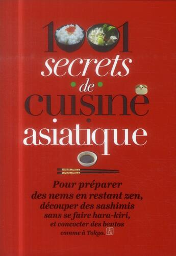 Couverture du livre « 1001 secrets de cuisine asiatique » de Bui Do Diep Philippe aux éditions Prat Prisma