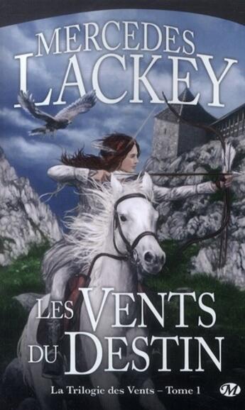 Couverture du livre « La trilogie des vents Tome 1 : les vents du destin » de Mercedes Lackey aux éditions Bragelonne