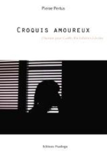 Couverture du livre « Croquis Amoureux » de Pertus P aux éditions Praelego