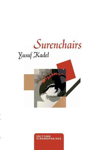 Couverture du livre « Surenchairs » de Yusuf Kadel aux éditions Kirographaires