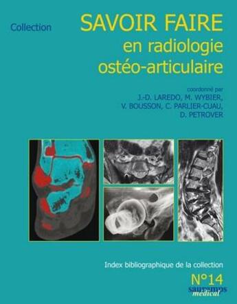 Couverture du livre « Savoir faire en radiologie ostéo-articulaire t.14 » de Jean-Denis Laredo aux éditions Sauramps Medical