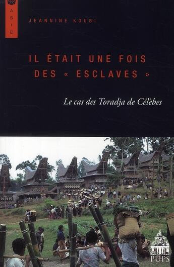 Couverture du livre « Il etait une fois des esclaves » de Jeannine Koubi aux éditions Sorbonne Universite Presses