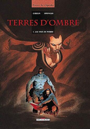 Couverture du livre « Terres d'ombre Tome 1 ; les yeux de pierre » de Gibelin et Robert Springer aux éditions Delcourt