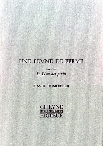 Couverture du livre « Une femme de ferme ; le livre des poule » de David Dumortier aux éditions Cheyne