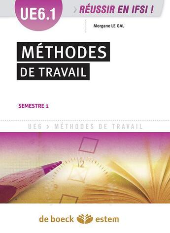 Couverture du livre « Méthodes de travail ; UE 6.1 » de Morgane Le Gal aux éditions Estem