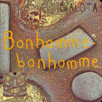 Couverture du livre « Bonhomme bonhomme » de Galota aux éditions Thierry Magnier