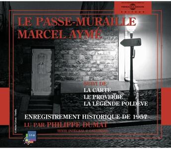 Couverture du livre « Le passe-muraille lu par philippe dumat » de Marcel Aymé aux éditions Frémeaux & Associés