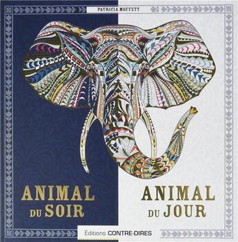Couverture du livre « Animal du soir ; animal du jour » de Patricia Moffet aux éditions Contre-dires