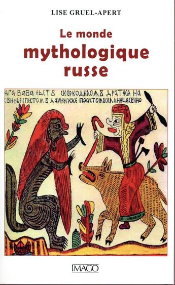 Couverture du livre « Le monde mythologique russe (2e édition) » de Lise Gruel-Apert aux éditions Imago