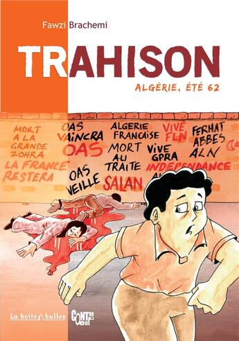 Couverture du livre « Trahison ; Algérie, été 62 » de Fawizi Brachemi aux éditions La Boite A Bulles