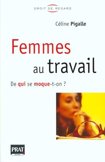 Couverture du livre « Femmes au travail » de Pigalle Celine aux éditions Prat