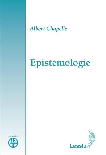 Couverture du livre « Épistemologie » de Chapelle Albert aux éditions Lessius