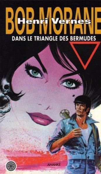 Couverture du livre « Bob Morane ; dans le triangle des Bermudes » de Vernes Henri aux éditions Ananke