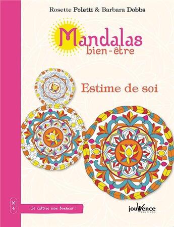 Couverture du livre « Mandalas bien-être ; estime de soi » de Rosette Poletti et Barbara Dobbs aux éditions Jouvence
