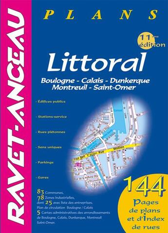 Couverture du livre « Littoral ; Boulogne, calais, Dunkerque, Montreuil, Saint-omer (11e édition) » de  aux éditions Ravet-anceau