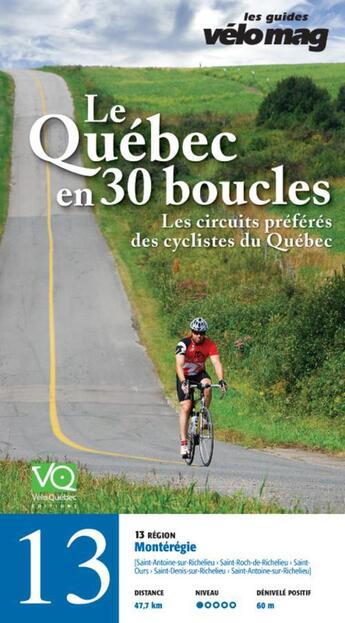 Couverture du livre « Le Québec en 30 boucles t.13 ; Montérégie (Saint-Antoine-sur-Richelieu) » de  aux éditions Velo Quebec