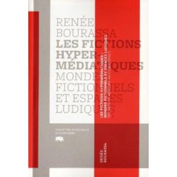 Couverture du livre « Les fictions hypermediatiques - mondes fictionnels et espa » de Bourassa Renee aux éditions Le Quartanier