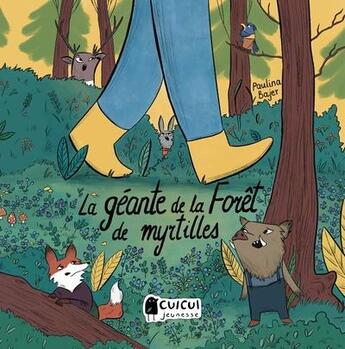 Couverture du livre « La géante de la forêt de myrtilles » de Paulina Bajer aux éditions Cuicui Jeunesse